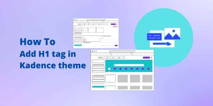 How to add H1 tag in Kadence theme