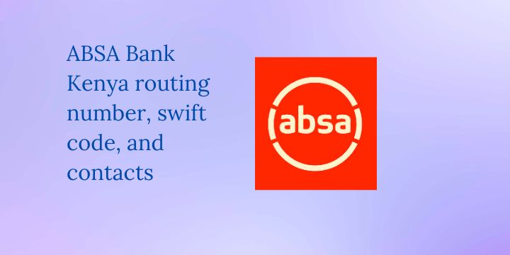 ABSA Bank Kenya routing number, swift code, and contacts
