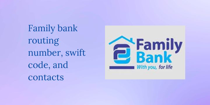 Family bank ,routing number, swift code, and contacts