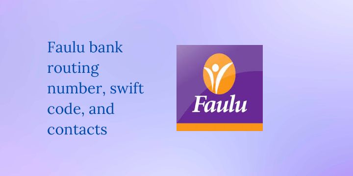 Faulu bank routing number, swift code, and contacts