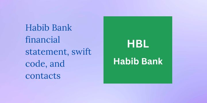 Habib Bank swift code, financial statement, and contacts