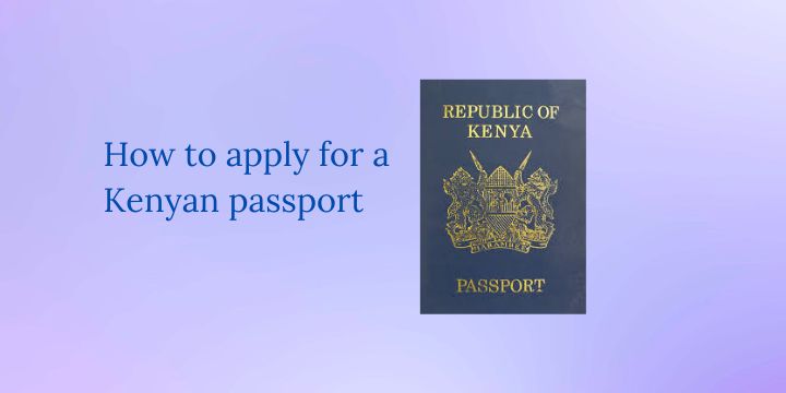 How To Apply For A Passport In Kenya 2024 JoshWP