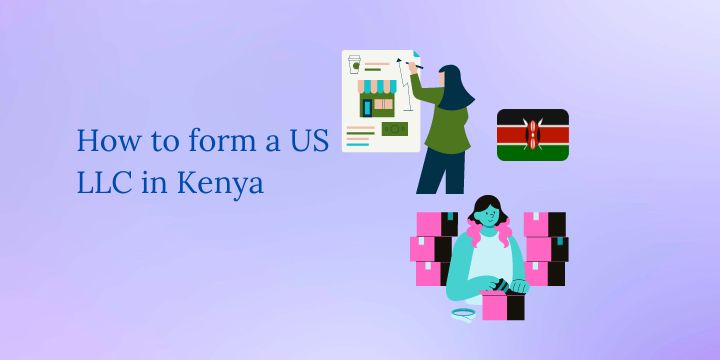 How to form a US LLC in Kenya