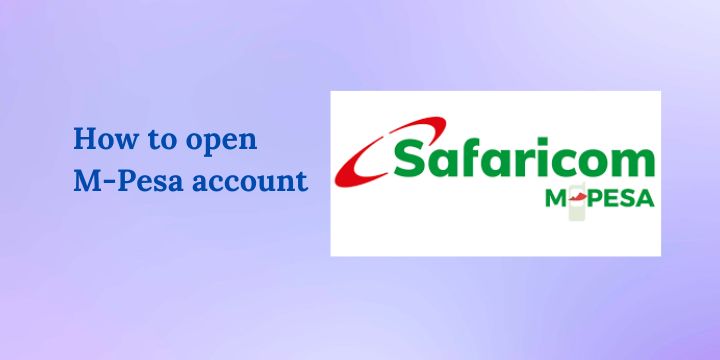 How to open Mpesa account