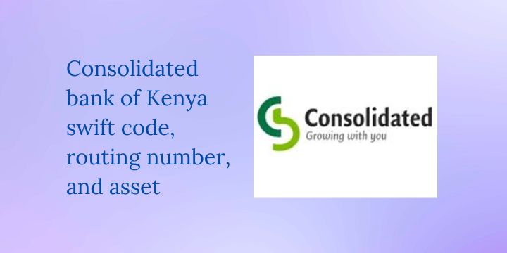 Consolidated bank of Kenya swift code, routing number, and asset