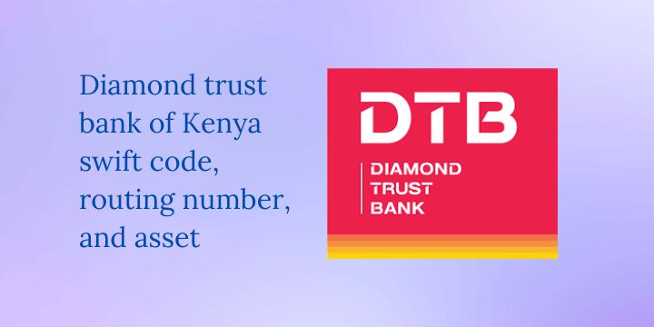 Diamond Trust bank of Kenya swift code, routing number, and asset