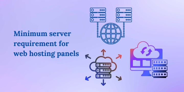 Minimum server requirement for web hosting panels
