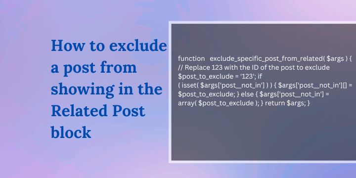 How to exclude a post from the Related Posts block