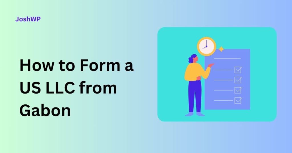 How to Form a US LLC from Gabon