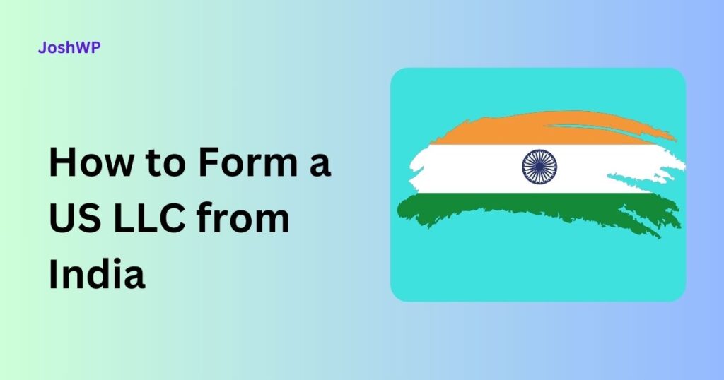 How to Form a US LLC from India