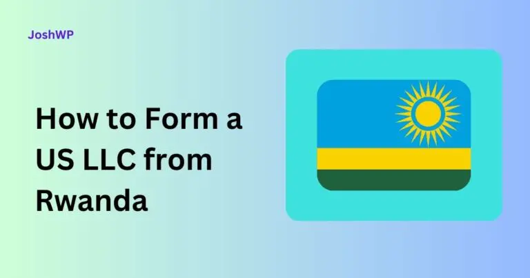 How to Form a US LLC from Rwanda