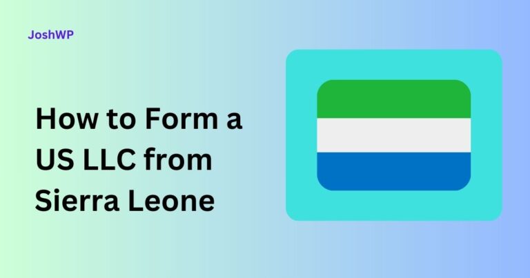 How to Form a US LLC from Sierra Leone