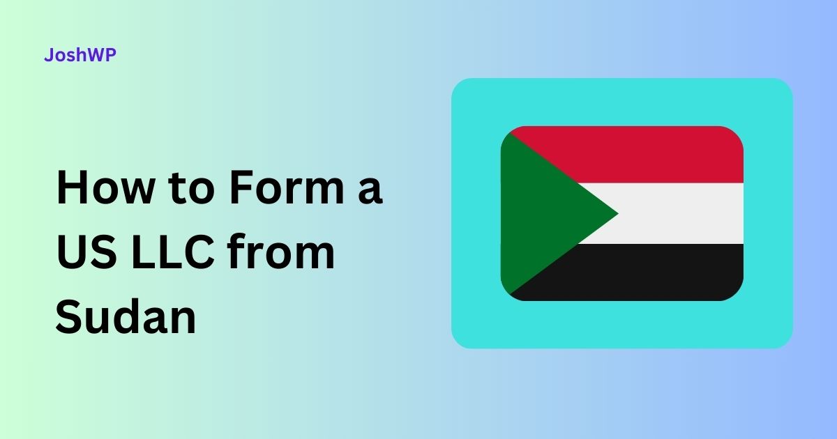 How to Form a US LLC from Sudan