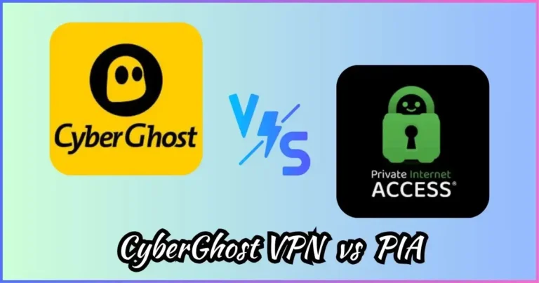 CyberGhost VPN vs Private Internet Access