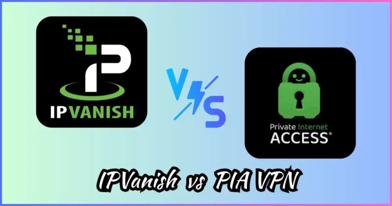 IPVanish vs Private Internet Access