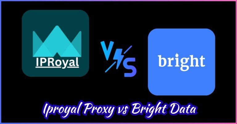 IPRoyal vs Bright Data Proxy