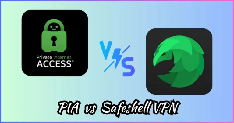 Private Internet Access vs Safeshell VPN