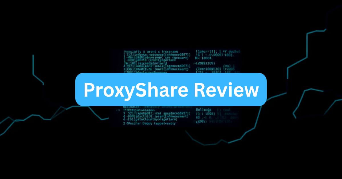 ProxyShare Proxy review
