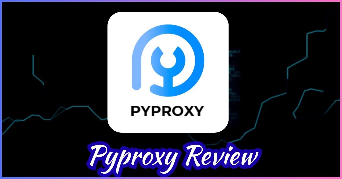 Pyproxy Review