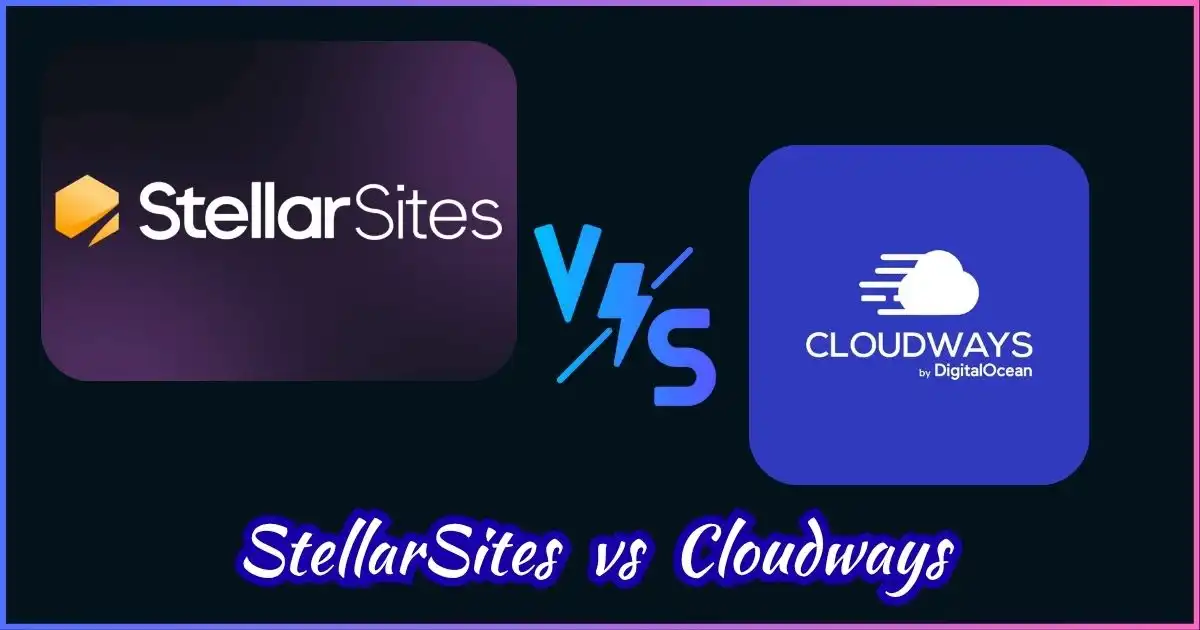 StellarSites vs Cloudways