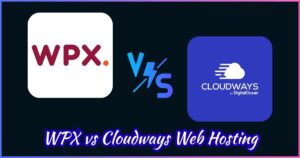 WPX vs Cloudways Web Hosting