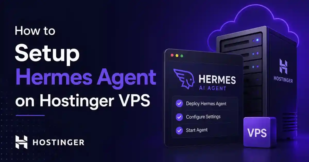 setup Hermes Agent on a Hostinger VPS